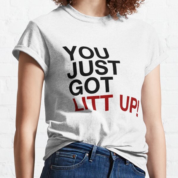 New You just got LITT up : Louis Litt : Suits Quote T-Shirt Oversized  t-shirt plain black t shirts men - AliExpress