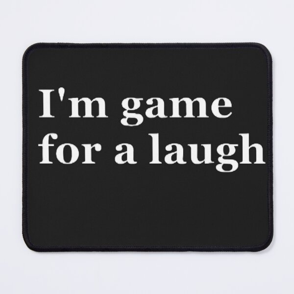 Item preview, I'm game for laugh designed and sold by CreativityCurve.