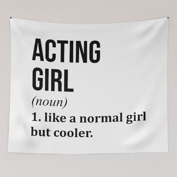 Item preview, Acting Girl Definition designed and sold by XCIV.