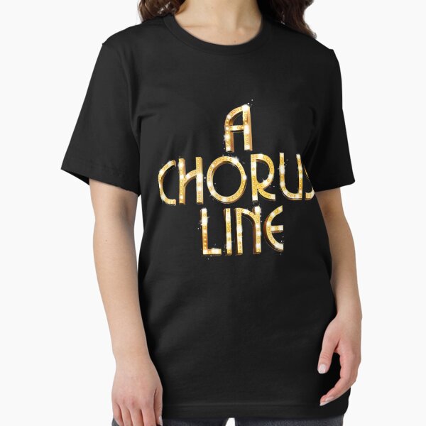 A Chorus Line T-Shirts for Sale | Redbubble