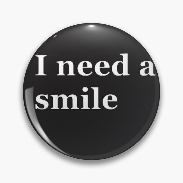 Item preview, I need a smile designed and sold by CreativityCurve.