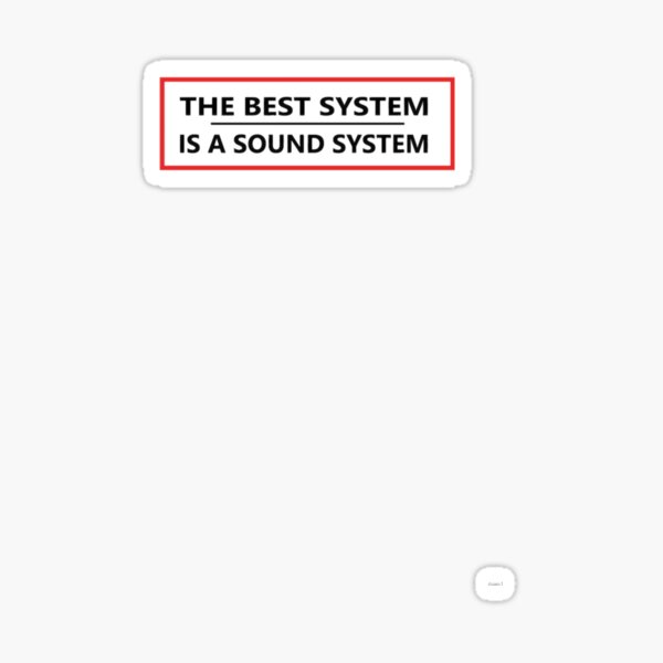 Item preview, The Best System is a Sound System 	 	 designed and sold by hthjenobn73.