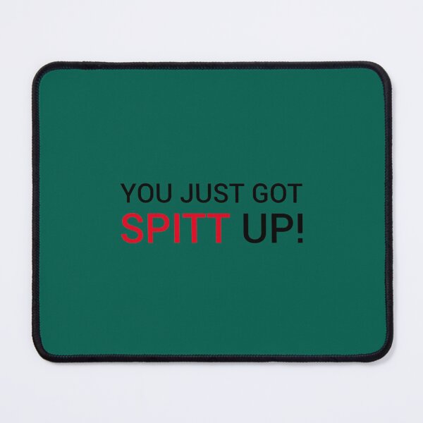 Item preview, You Just Got Spitt Up! designed and sold by SkylaHudson.