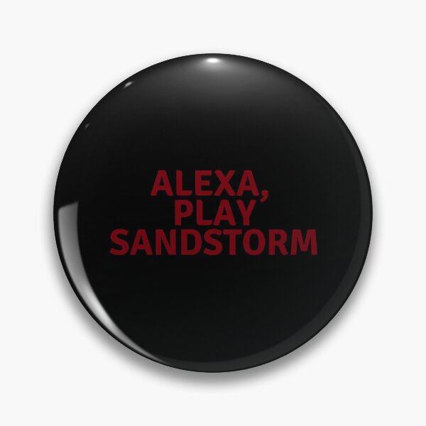 Item preview, Alexa, Play Sandstorm designed and sold by sedrick-strahan.