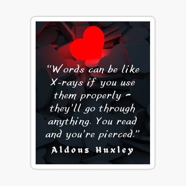Item preview, Aldous Leonard Huxley quote on the power of words: “Words can be like X-rays if you use them properly..” designed and sold by artbleed.