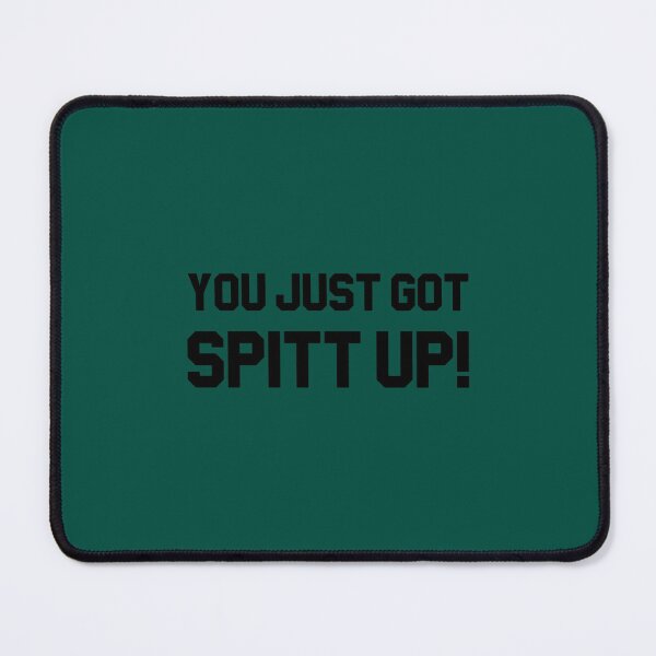 Item preview, You Just Got Spitt Up! designed and sold by SkylaHudson.