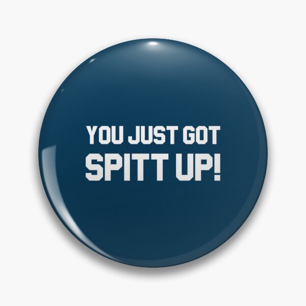 Item preview, You Just Got Spitt Up! designed and sold by SkylaHudson.
