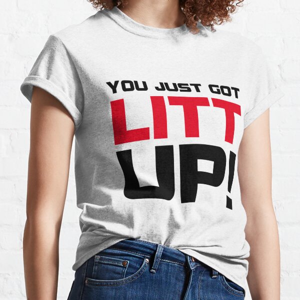 You Just Got Litt Up Long Sleeve T Shirt By CharGrilled