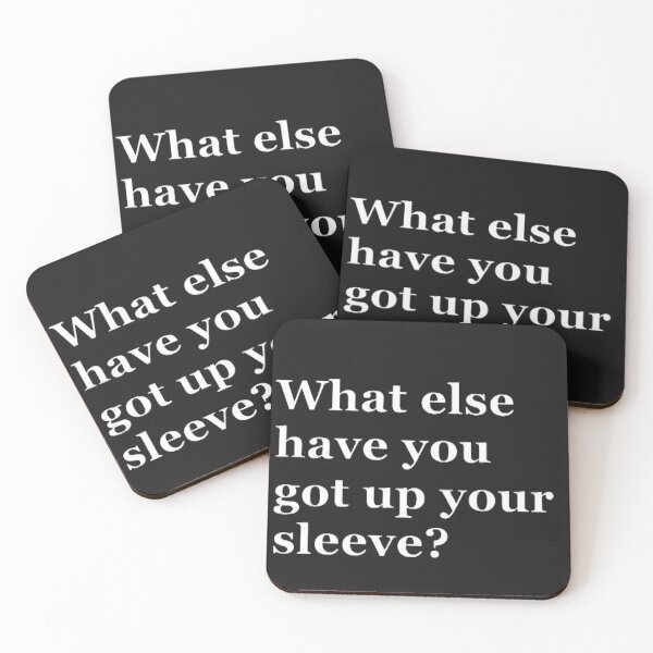 Item preview, What else have you got up your sleeves? designed and sold by CreativityCurve.