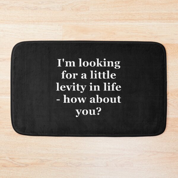 Item preview, I'm looking for a little levity in my life. designed and sold by CreativityCurve.