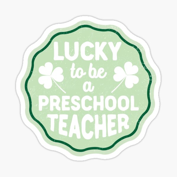 lucky-to-be-a-preschool-teacher-st-patrick-s-day-sticker-for-sale-by