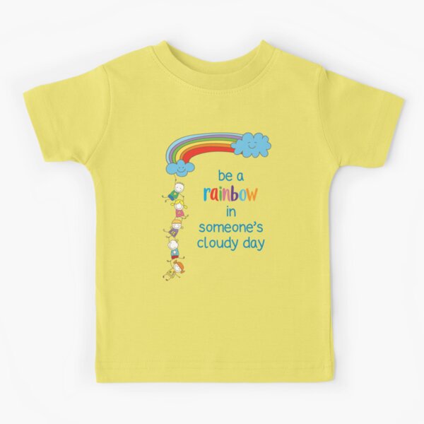 Be a Rainbow - Kindness & Friendship Kids T-Shirt