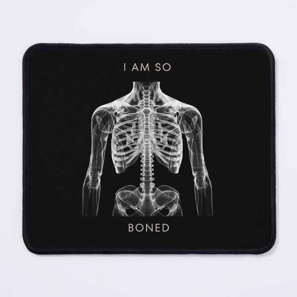 Item preview, I AM SO BONED funny, orthopedics, chiropractor joke designed and sold by Cajattire.