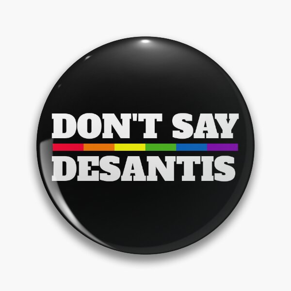 Item preview, Don't Say DeSantis Say Gay LGBTQ Don't Say DeSantis Gear designed and sold by DynamicDesign.