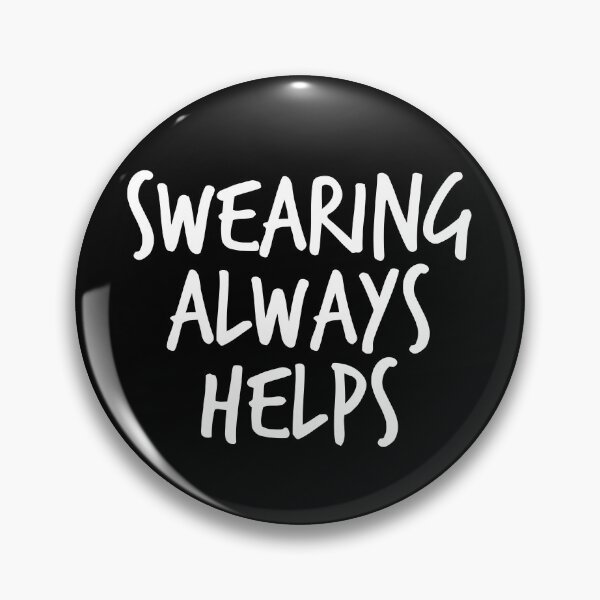 Item preview, Swearing Always Helps Funny Sarcastic Swearing Helps Gear designed and sold by DynamicDesign.