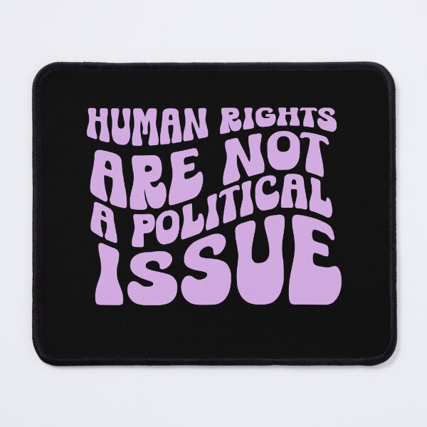 Item preview, Human Rights Are Not A Political Issue designed and sold by dooddles.