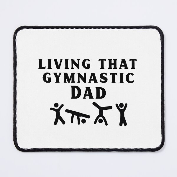 Item preview, LIVING THAT GYMNASTIC DAD designed and sold by takiiishop.