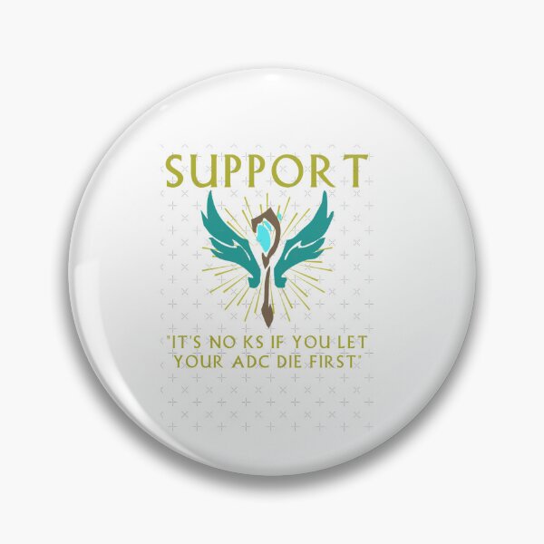 Item preview, Ce n'est pas KS si vous laissez votre ADC mourir en premier - Support , designed and sold by Rubieosciski.
