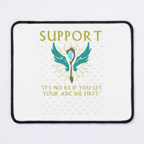 Item preview, Ce n'est pas KS si vous laissez votre ADC mourir en premier - Support , designed and sold by Rubieosciski.