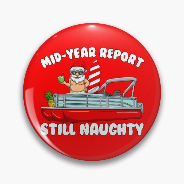 Item preview, Christmas In July Santa Boat Mid-Year Report Still Naughty Gear designed and sold by DynamicDesign.