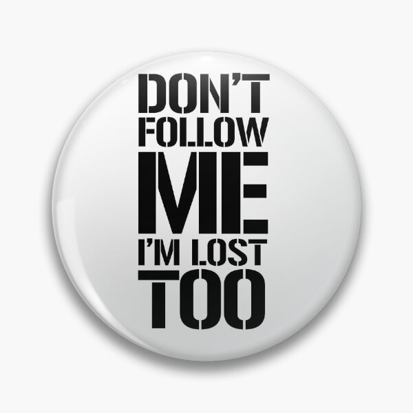 Item preview, don’t follow me Im lost too designed and sold by EmeraldeaArt.