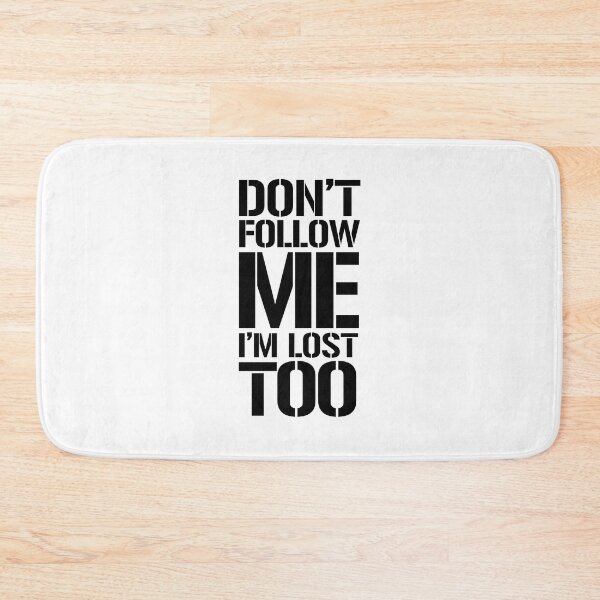 Item preview, don’t follow me Im lost too designed and sold by EmeraldeaArt.