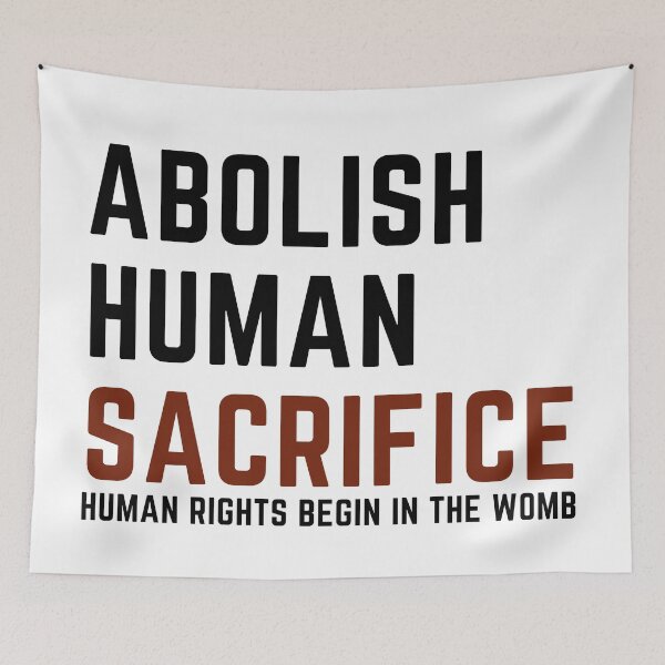 Item preview, Abolish Human Sacrifice Human Rights Begin in the Womb designed and sold by NonPCTruths.