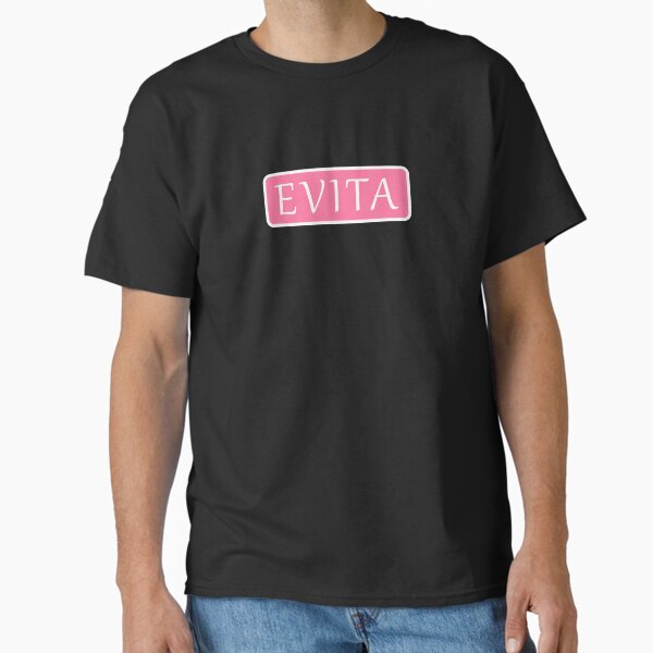 Evita Name T-Shirts for Sale | Redbubble
