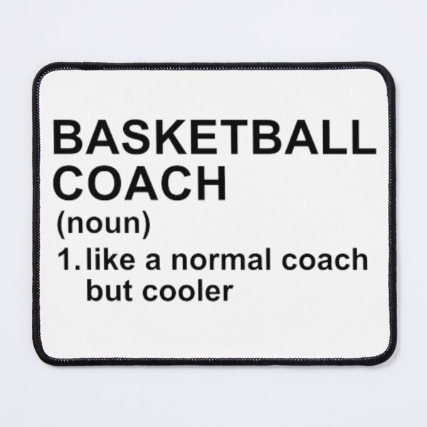 Item preview, Basketball Coach Definition - Like A Normal Coach But Cooler designed and sold by GymWearDepot.