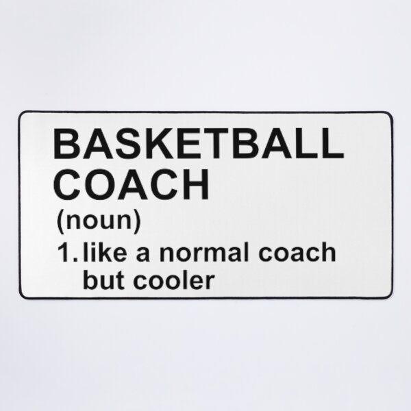 Item preview, Basketball Coach Definition - Like A Normal Coach But Cooler designed and sold by GymWearDepot.