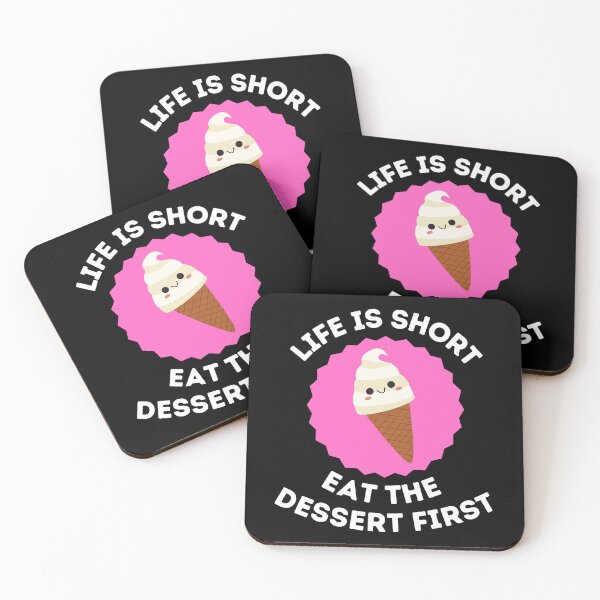 Item preview, Life Is Short, Eat The Dessert First - Funny Food and Chef Quotes designed and sold by ethanzakicab.
