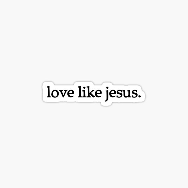 Artikel-Vorschau von Liebe wie Jesus., designt und verkauft von Walorant.