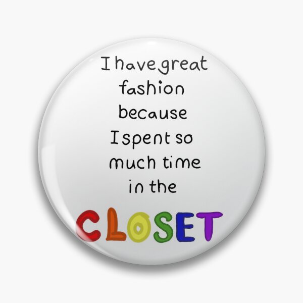 Item preview, I have great fashion because I spent so much time in the Closet designed and sold by AlvaaarCircus.