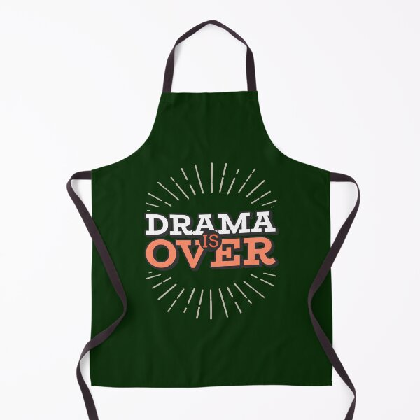 Item preview, Drama Is Over - Funny designed and sold by audreanneklein.