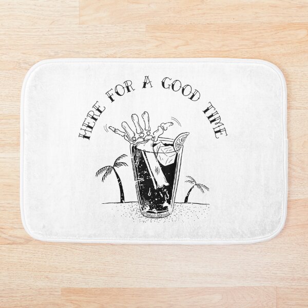 Item preview, Here for a good time designed and sold by PFMdesignworks.