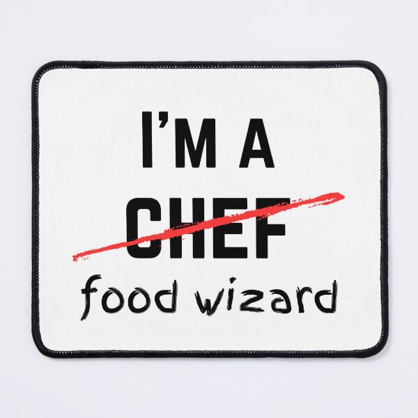 Item preview, I'm a Food Wizard Chef - Funny Food and Chef Quotes designed and sold by ethanzakicab.