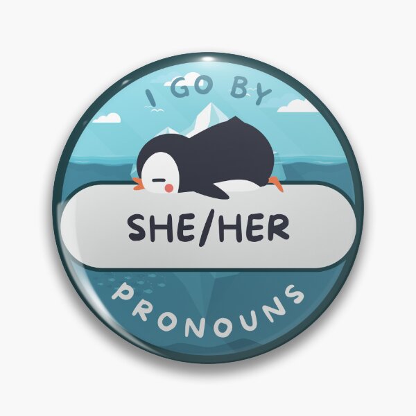 Item preview, I Go By She/Her Pronouns | LGBTQ Pride Penguin | She Her Pronoun designed and sold by Furia LGBTQ+ Accessories.