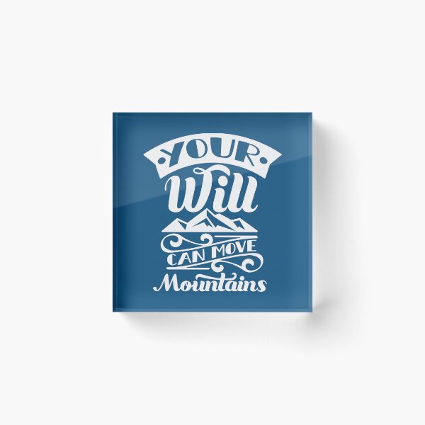 Item preview, Your Will Can Move Mountains designed and sold by Giro-design.