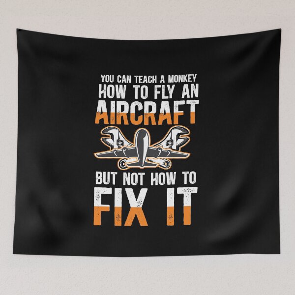 Item preview, Aircraft Mechanic You Can Teach A Monkey How To Fly An Aircraft But Not How To Fix It designed and sold by TeesYouWant.