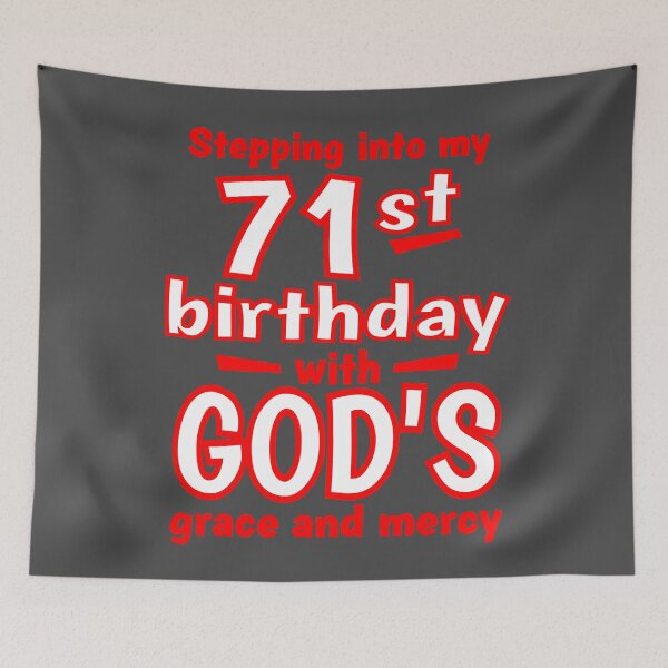 Item preview, Stepping into my 71st birthday with GODs grace and mercy designed and sold by giftfromheart.