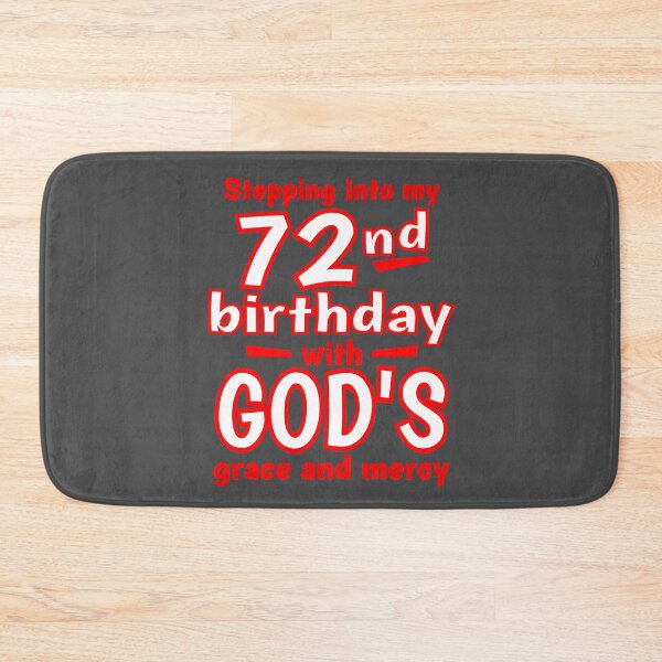 Item preview, Stepping into my 72nd birthday with GODs grace and mercy designed and sold by giftfromheart.