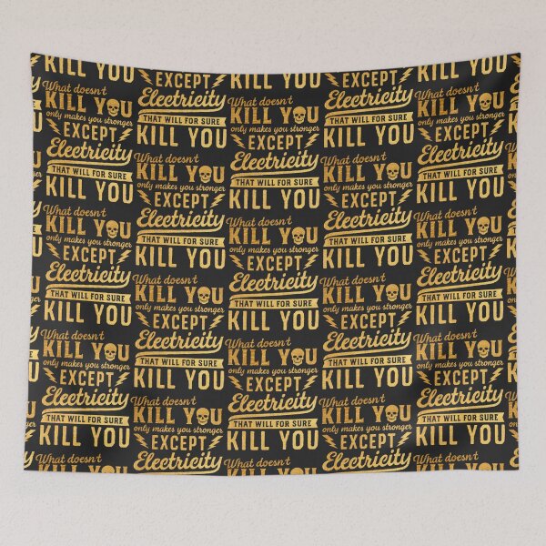 Item preview, GOLD EXCEPT ELECTRICITY KILL YOU designed and sold by mulvey14.