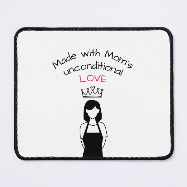 Item preview, Made with Mom's Unconditional Love - Sweet Mom Chef Quotes designed and sold by ethanzakicab.