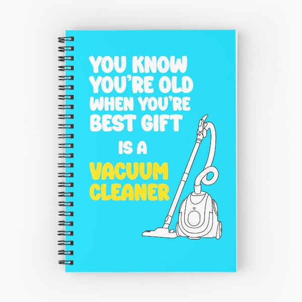 Item preview, You know you're getting old when you best gift is a vacuum cleaner designed and sold by adenicholls.