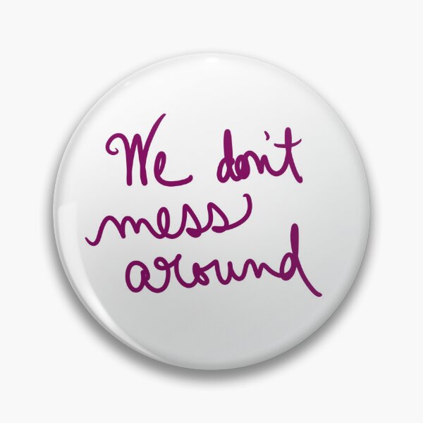 Item preview, We Don’t Mess Around designed and sold by abeink.