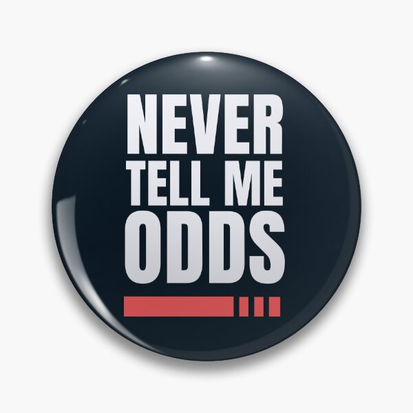 Item preview, Never Tell Me The Odds designed and sold by dooddles.