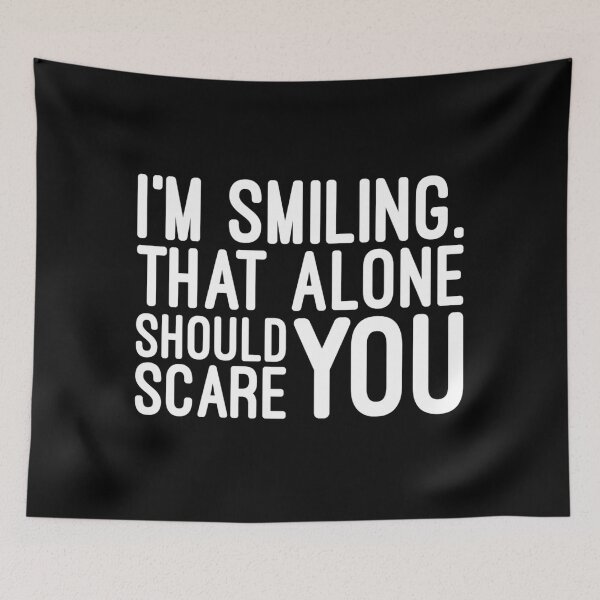 Item preview, I'm Smiling That Alone Should Scare You - Funny Sayings designed and sold by texteestore.