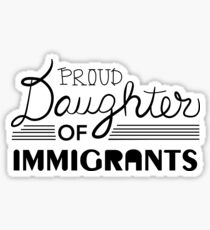 Pegatina Hija orgullosa de los inmigrantes