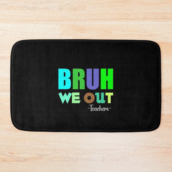 Item preview, BRUH WE OUT T-Shirt - Redbubble designed and sold by bluehatgraphics.