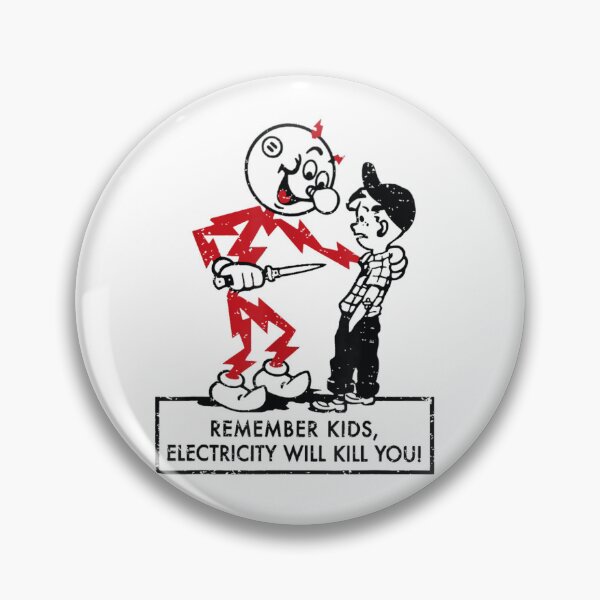 Item preview, Remember Kids Electricity Will Kill You  designed and sold by garridog.